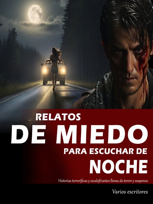 Title details for Relatos de miedo para escuchar de noche by Varios escritores - Available